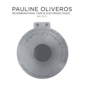 Oliveros Pauline - Reverberations: Tape & Electronic M in the group CD / Pop at Bengans Skivbutik AB (1099057)