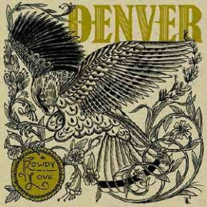Denver - Rowdy Love i gruppen CD / Reggae hos Bengans Skivbutik AB (1099091)