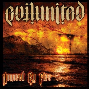 Evil United - Honored By Fire i gruppen CD / Övrigt hos Bengans Skivbutik AB (1099104)