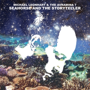 Leonhart Michael & The Avramina 7 - Seahorse & The Storyteller i gruppen VINYL / RnB-Soul hos Bengans Skivbutik AB (1099241)