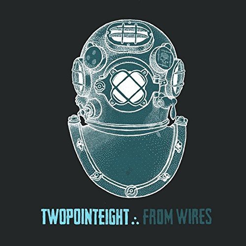 Twopointeight - From Wires i gruppen CD / Rock hos Bengans Skivbutik AB (1099952)