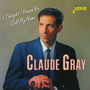 Claude Gray - I Thought I Heard You Call My Name i gruppen CD / Country,Pop-Rock hos Bengans Skivbutik AB (1099960)
