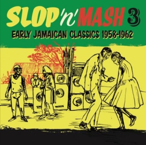 Blandade Artister - Slop 'n' Mash Vol. 3 Early Jamaican i gruppen VINYL / Reggae hos Bengans Skivbutik AB (1100056)