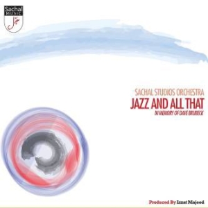 Sachal Studios Orchestra - Jazz And All That i gruppen CD / Jazz/Blues hos Bengans Skivbutik AB (1100060)