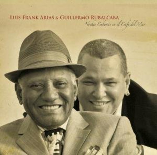Arias Luis Frank & Rubalcaba Guille - Noches Cubanas En El Cafe Del Mar i gruppen CD / Worldmusic/ Folkmusik hos Bengans Skivbutik AB (1104246)