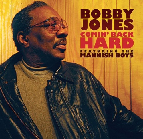 Jones Bobby Feat. The Mannish Boys - Comin' Back Hard i gruppen ÖVRIGT / Övrigt / aub hos Bengans Skivbutik AB (1104319)
