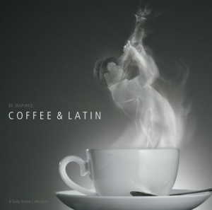 A Tasty Sound Collection - Coffee & Latin i gruppen CD / Pop-Rock hos Bengans Skivbutik AB (1104480)