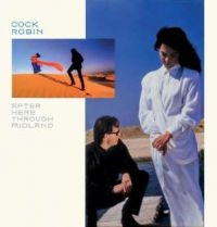 Cock Robin - After Here Through Midland: Expande i gruppen CD / Pop-Rock hos Bengans Skivbutik AB (1105275)