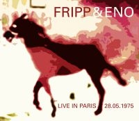 Fripp And Eno - Live In Paris i gruppen CD / Pop-Rock hos Bengans Skivbutik AB (1105318)