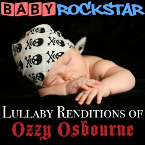 Baby Rockstar - Lullaby Renditions Of Ozzy Osbourne i gruppen CD / Pop hos Bengans Skivbutik AB (1105373)
