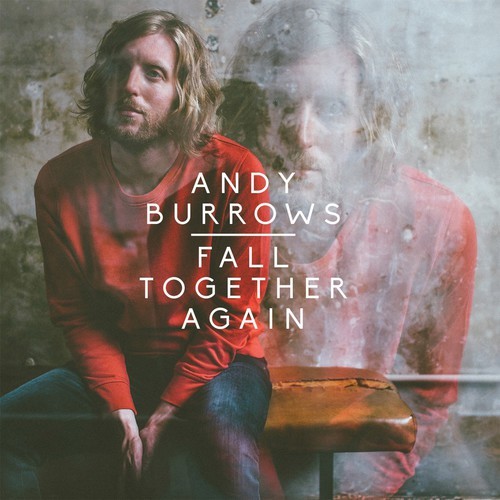 Burrows Andy - Fall Together Again i gruppen ÖVRIGT / Övrigt / aub hos Bengans Skivbutik AB (1105469)