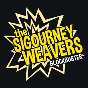 Sigourney Weavers - Blockbuster i gruppen CD / Rock hos Bengans Skivbutik AB (1105501)