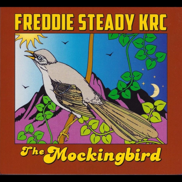 Freddie Steady Krc - The Mockingbird i gruppen CD / Toppsäljare hos Bengans Skivbutik AB (1105508)