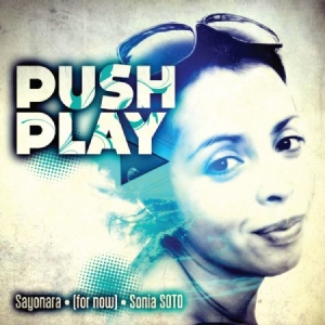 Blandade Artister - Push Play - Sayonara (For Now) Soni i gruppen CD / Dans/Techno hos Bengans Skivbutik AB (1107999)