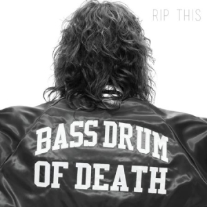 Bass Drum Of Death - Rip This i gruppen VINYL / Rock hos Bengans Skivbutik AB (1108132)