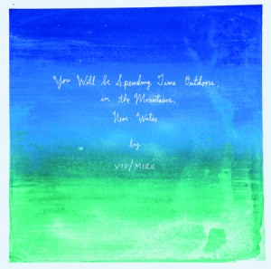 Vio/Mire - You Will Bwe Spending Time Outddors i gruppen VINYL / Rock hos Bengans Skivbutik AB (1108178)