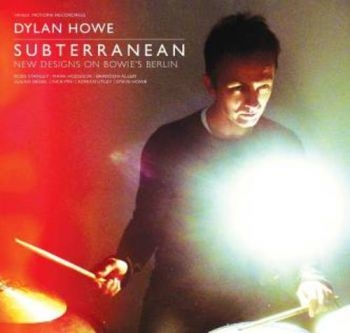 Howe Dylan - Subterranean - New Designs On Bowie i gruppen CD / Toppsäljare hos Bengans Skivbutik AB (1108197)