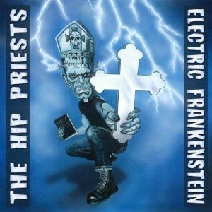 Electric Frankenstein / The Hip Pri - Electric Frankenstein The Hip Pries i gruppen CD / Rock hos Bengans Skivbutik AB (1108242)