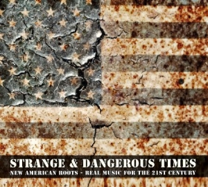 Blandade Artister - Strange & Dangerous Times i gruppen CD / Country hos Bengans Skivbutik AB (1108344)