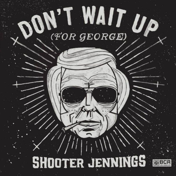 Jennings Shooter - Don't Wait Up (For George) i gruppen CD / Toppsäljare hos Bengans Skivbutik AB (1109410)