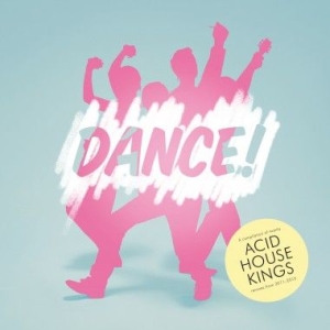 Acid house kings - DANCE! in the group CD / Pop-Rock at Bengans Skivbutik AB (1110728)