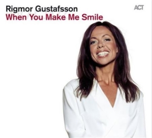 Rigmor Gustafsson - When You Make Me Smile i gruppen CD / CD Jazz hos Bengans Skivbutik AB (1111393)