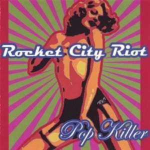 Rocket City Riot - Pop Killer i gruppen CD / Pop-Rock hos Bengans Skivbutik AB (1111435)
