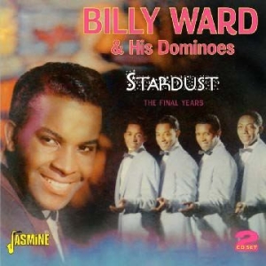 Ward Billy & The Dominoes - Stardust - The Final Years i gruppen CD / Pop hos Bengans Skivbutik AB (1111474)