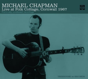 Michael Chapman - Live At Folk Cottage 1967 i gruppen CD / Pop hos Bengans Skivbutik AB (1111531)
