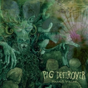 Pig Destroyer - Mass & Volume i gruppen CD / Hårdrock/ Heavy metal hos Bengans Skivbutik AB (1113234)