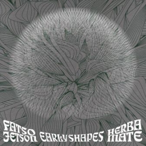 Fatso Jetson/Herba Mate - Early Shapes i gruppen CD / Rock hos Bengans Skivbutik AB (1114297)