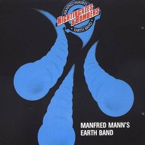 Manfred Mann's Earth Band - Nightingales And Bombers i gruppen CD / Pop-Rock hos Bengans Skivbutik AB (1116411)