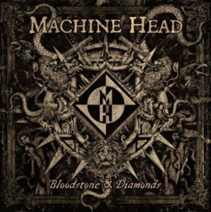 Machine Head - Bloodstone & Diamonds i gruppen CD / Hårdrock hos Bengans Skivbutik AB (1116881)
