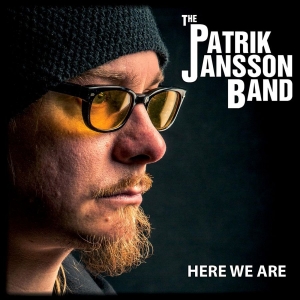 Patrik Jansson Band - Here We Are i gruppen CD / Blues,Jazz,Svensk Musik hos Bengans Skivbutik AB (1117717)