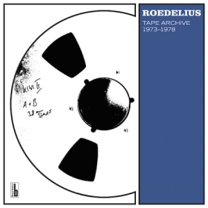 Hans-Joachim Roedelius - Tape Archive 73-78 (3Lp+3Cd) i gruppen VINYL / Rock hos Bengans Skivbutik AB (1117749)