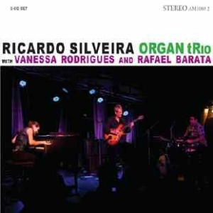 Silveira Ricardo - Ricardo Silveira Organ Trio i gruppen CD / Elektroniskt hos Bengans Skivbutik AB (1125381)