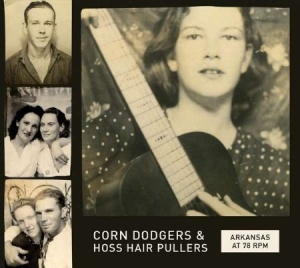 Blandade Artister - Arkansas At 78 Rpm: Corn Dodgers & i gruppen CD / Country hos Bengans Skivbutik AB (1125420)