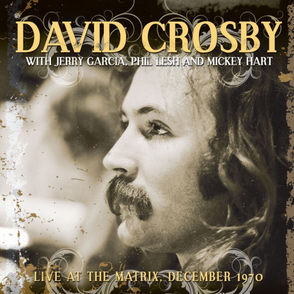 Crosby David With Phil Lesh Jerry - Live At The Matrix December 1970 i gruppen CD / Toppsäljare hos Bengans Skivbutik AB (1125474)