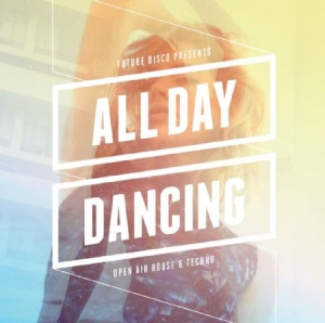 Blandade Artister - Future Disco Presents All Day Danci i gruppen CD / Dans/Techno hos Bengans Skivbutik AB (1125502)