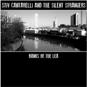 Cantarelli Stiv & The Silent Strang - Banks Of The Lea i gruppen CD / Rock hos Bengans Skivbutik AB (1125619)