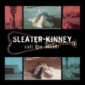Sleater-Kinney - Call The Doctor i gruppen VINYL / Pop-Rock hos Bengans Skivbutik AB (1126948)