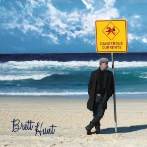 Hunt Brett - Dangerous Currents i gruppen CD / Pop hos Bengans Skivbutik AB (1127952)