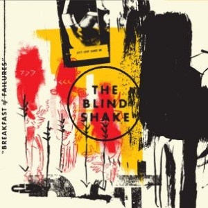 Blind Shake - Breakfast Of Failures i gruppen VINYL / Rock hos Bengans Skivbutik AB (1131095)