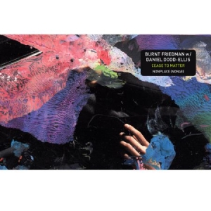 Friedman Burnt/Daniel Dodd-Ellis - Cease To Matter i gruppen CD / Pop-Rock hos Bengans Skivbutik AB (1131250)