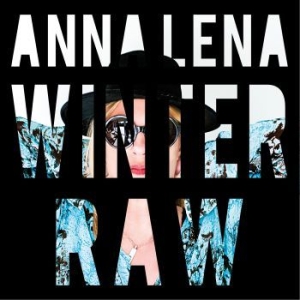 Winter Anna Lena - Raw i gruppen CD / Pop-Rock hos Bengans Skivbutik AB (1134494)
