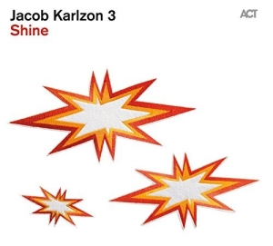 Jacob Karlzon 3 - Shine i gruppen CD / Jazz hos Bengans Skivbutik AB (1134834)