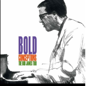 Bob James Trio - Bold Conceptions (140 G Audiophile i gruppen VINYL / Jazz/Blues hos Bengans Skivbutik AB (1136719)