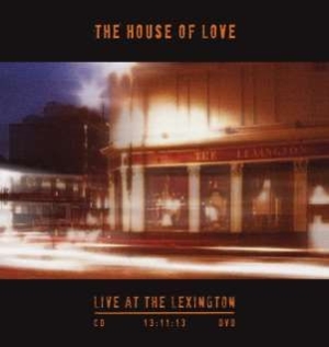 House Of Love - Live At The Lexington 13.11.13 (Cd+ i gruppen CD / Rock hos Bengans Skivbutik AB (1136752)