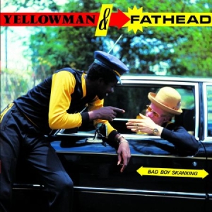 Yellowman & Fathead - Bad Boy Skanking i gruppen VINYL / Reggae hos Bengans Skivbutik AB (1136838)