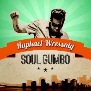 Wressnig Raphael - Soul Gumbo i gruppen CD / RNB, Disco & Soul hos Bengans Skivbutik AB (1136914)